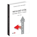  Mesleki Etik Kavramlar, İlkeler ve Vakalar - Duygu Anıl Keskin