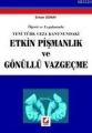 Öğreti ve Uygulamada Etkin Pişmanlık ve Gönüllü Vazgeçme - Erhan Günay