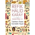  Taklitten Adete Gündelik Hayat - Refik Halid Karay