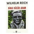 Dinle Küçük Adam - Wilhelm Reich