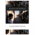  Geçmiş Şimdi Gelecek - Hasan Ali Toptaş