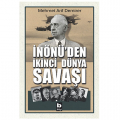  İnönü'den İkinci Dünya Savaşı - Mehmet Akif Demirer
