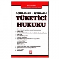 Tüketici Hukuku Açıklamalı, İçtihatlı - Metin Ulusal