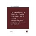Türk Ceza Kanunu ile Kabahatler Kanunu Genel Hükümleri - Berrin Akbulut