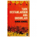  Türk Destanlarının Ana Unsurları - Hamide Demirel