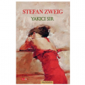 Yakıcı Sır - Stefan Zweig