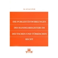  Die Publizitätswirkungen Des Handelsregisters im Deutschen und Türkischen Recht - Aynaz Uğur