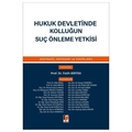  Hukuk Devletinde Kolluğun Suç Önleme Yetkisi - Fatih Birtek