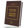 İnsan Dışı Varlıkların Hukuki Kişiliği - Mustafa Kenan Ustahaliloğlu