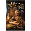  Kafana Taktıkların Seni Hasta Ediyor - İbni Sina