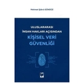  Uluslararası İnsan Hakları Açısından Kişisel Veri Güvenliği - Mehmet Şükrü Gündüz
