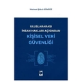 Uluslararası İnsan Hakları Açısından Kişisel Veri Güvenliği - Mehmet Şükrü Gündüz