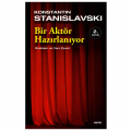 Bir Aktör Hazırlanıyor - Konstantin Stanislavski