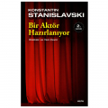  Bir Aktör Hazırlanıyor - Konstantin Stanislavski