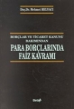 Borçlar ve Ticaret Kanunu Bakımından Para Borçlarında Faiz Kavramı - Mehmet Helvacı