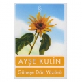 Güneşe Dön Yüzünü - Ayşe Kulin