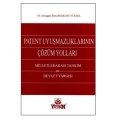 Patent Uyuşmazlıklarının Çözüm Yolları - Armağan Ebru Bozkurt Yüksel