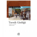  Travnik Günlüğü - İvo Andriç