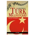Bağımlılık Paradigmaları ve Türk Milliyetçiliği - Özcan Yeniçeri