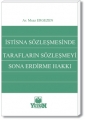  İstisna Sözleşmesinde Tarafların Sözleşmeyi Sona Erdirme Hakkı - Muaz Ergezen
