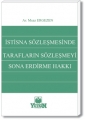 İstisna Sözleşmesinde Tarafların Sözleşmeyi Sona Erdirme Hakkı - Muaz Ergezen