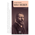 Max Weber - Jürgen Kaube