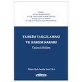  Tahkim Yargılaması ve Hakem Kararı Üçüncü Bölüm - Mustafa Erkan, Ayşenur Öztürk Kayıklık, Candan Yasan Tepetaş, Can Yöney