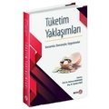 Tüketim Yaklaşımları - Mehmet Marangoz, Aytekin Fırat