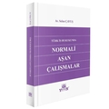 Türk İş Hukukunda Normali Aşan Çalışmalar - Selen Çavuş