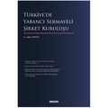 Türkiye'de Yabancı Sermayeli Şirket Kuruluşu - Selen Orhon