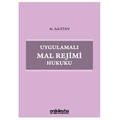 Uygulamalı Mal Rejimi Hukuku - Aslı Etan