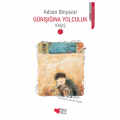 Günışığına Yolculuk 1 Kaçış - Adnan Binyazar