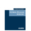 Petrol Piyasası Hukuku - Mehmet Suat Kayıkçı