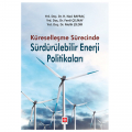 Küreselleşme Sürecinde Sürdürülebilir Enerji Politikaları - H. Naci Bayraç