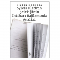 Sylvia Plath'ın Şairliğinin İntihar Bağlamında Analizi - Nilgün Marmara