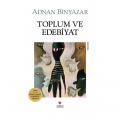 Toplum ve Edebiyat - Adnan Binyazar