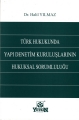 Türk Hukukunda Yapı Denetim Kuruluşlarının Hukuksal Sorumluluğu - Halil Yılmaz