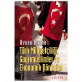  Türk Milliyetçiliği, Gayrimüslimler ve Ekonomik Dönüşüm - Ayhan Aktar