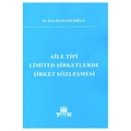  Aile Tipi Limited Şirketlerde Şirket Sözleşmesi - Esra Hamamcıoğlu