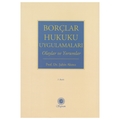 Borçlar Hukuku Uygulamaları Olaylar ve Yorumlar - Şahin Akıncı