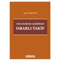  Ceza Hukuku Açısından Israrlı Takip - Selin Türkoğlu
