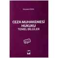 Ceza Muhakemesi Hukuku Temel Bilgiler - Mustafa Özen