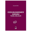  Ceza Muhakemesi Hukuku Temel Bilgiler - Mustafa Özen