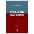  Fikri Hakların Cezai Himayesi - Mustafa Ateş