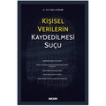  Kişisel Verilerin Kaydedilmesi Suçu - Ece Taşçı Aydemir
