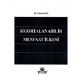  Sigortalanabilir Menfaat İlkesi - Etem Kara