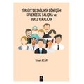  Türkiye’de Sağlıkta Dönüşüm Güvencesiz Çalışma ve Beyaz Yakalılar - Sinan Acar
