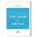 Yargıtay Kararları Işığında Ücret, Türleri ve Korunması - Seda Şafak Çınar