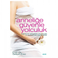  Anneliğe Güvenle Yolculuk - Selçuk Erez