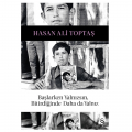  Başlarken Yalnızsın, Bitirdiğinde Daha da Yalnız - Hasan Ali Toptaş